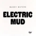 Nghe và tải nhạc hot Electric Mud nhanh nhất về máy
