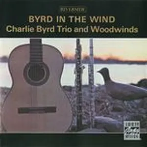 Byrd In The Wind - Charlie Byrd Trio, Woodwinds