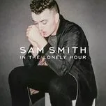 Nghe nhạc In The Lonely Hour (Deluxe Version) - Sam Smith