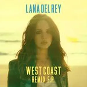 West Coast (Remix EP) - Lana Del Rey