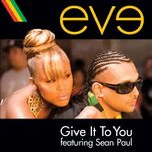 Give It To You (Single) - Eve, Sean Paul