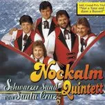 Nghe nhạc Schwarzer Sand Von Santa Cruz - Nockalm Quintett