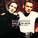 Ca nhạc Stolz Der Rose - Das Beste Und Mehr - Rosenstolz