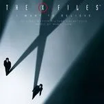 Ca nhạc The X-Files - I Want To Believe (Original Motion Picture Soundtrack) - Mark Snow