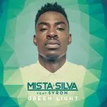 Green Light (Single) - Mista Silva, Syron