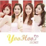 Nghe nhạc YooHoo (Japanese Single) - Secret