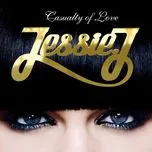 Casualty Of Love (Single) - Jessie J