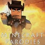 Nghe nhạc Minecraft Parodies, Vol. 1 (Tributes To Avicii, Imagine Dragons, One Direction, Onerepublic, Michael Jackson, Lonely Island) - J Rice