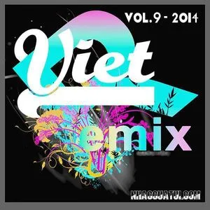 Tuyển Tập Nhạc Việt Remix (Vol.9 - 2014) - DJ