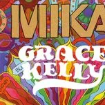 Nghe nhạc Grace Kelly (Limited Edition Single) - Mika