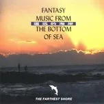 Fantasy Music From The Bottom Of Sea - The Farthest Shore 