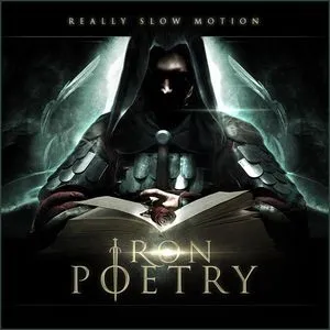 Iron Poetry - Really Slow Motion