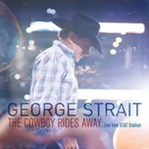 The Cowboy Rides Away - George Strait