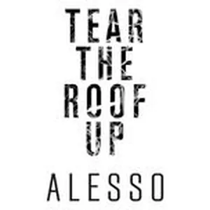 Tear The Roof Up (Extended Version) (Single) - Alesso