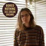 Ice-Cream Dreams (Single) - Bored Nothing