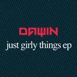 Just Girly Things (Remixes EP) - Dawin