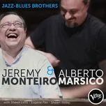 Nghe nhạc Jazz-Blues Brothers - Jeremy Monteiro, Alberto Marsico