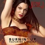 Burnin' Up (Single) - Jessie J, 2 Chainz
