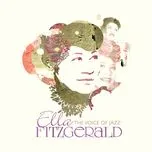 Ca nhạc Ella Fitzgerald: The Voice Of Jazz - Ella Fitzgerald