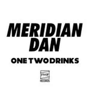 One Two Drinks (Single) - Meridian Dan