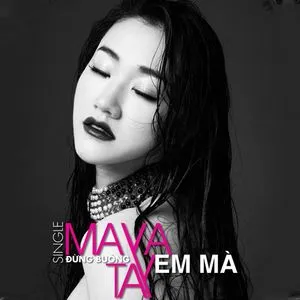 Đừng Buông Tay Em Mà (Single) - Maya