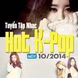 Tuyển Tập Nhạc Hot K-Pop (10/2014)