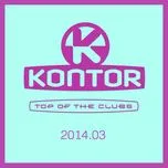 Nghe nhạc Kontor Top Of The Clubs 2014.03 - V.A