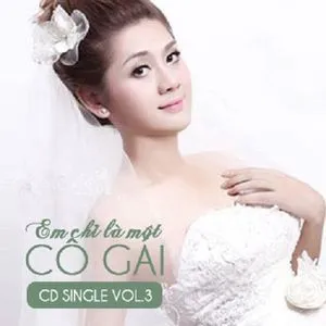 Em Chỉ Là Một Cô Gái (Single) - Lâm Khánh Chi