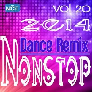 Tuyển Tập Nonstop Dance Remix NhacCuaTui (Vol. 20 - 2014) - DJ