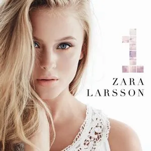 1 - Zara Larsson