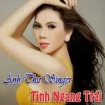 Tình Ngang Trái - Anh Thư Nguyễn