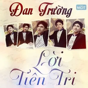 Lời Tiên Tri (Single) - Đan Trường
