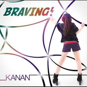 Braving! (Single) - Kanan