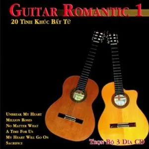 Guitar Romantic 1: 20 Tình Khúc Bất Tử - V.A