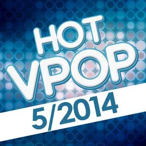 Tuyển Tập Nhạc Hot V-Pop NhacCuaTui (5/2014) - V.A