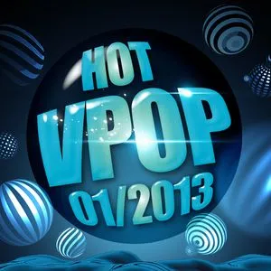 Tuyển Tập Nhạc Hot V-Pop (01/2013) - V.A