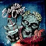 Tải nhạc Wasted & Wounded (Single) - Santa Cruz