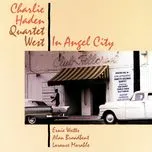 Nghe nhạc In Angel City - Charlie Haden Quartet West