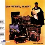 Nghe nhạc Go West, Man! - Quincy Jones