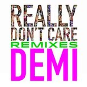 Really Don't Care (Remixes EP) - Demi Lovato
