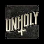 Nghe và tải nhạc Unholy (Original Mix) (Single) Mp3 miễn phí
