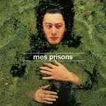 Mes Prisons (Pre-Production Les Valentins) (Single) - Alain Bashung