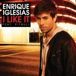 Ca nhạc I Like It (Single) - Enrique Iglesias, Pitbull