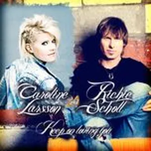 Keep On Loving You (Single) - Caroline Larsson, Richie Scholl