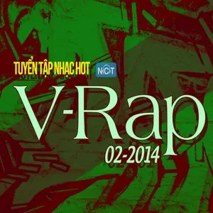 Tuyển Tập Nhạc Hot V-Rap NhacCuaTui (02/2014) - V.A