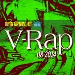 Nghe và tải nhạc hay Tuyển Tập Nhạc Hot V-Rap NhacCuaTui (08/2014) Mp3 về điện thoại