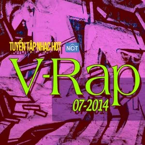 Tuyển Tập Nhạc Hot V-Rap NhacCuaTui (07/2014) - V.A