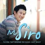Tuyển Tập Những Ca Khúc Hay Nhất Mr.Siro