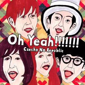 Oh Yeah!!!!!!! (Single) - Czecho No Republic