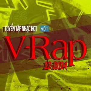 Tuyển Tập Nhạc Hot V-Rap NhacCuaTui (12/2014) - V.A